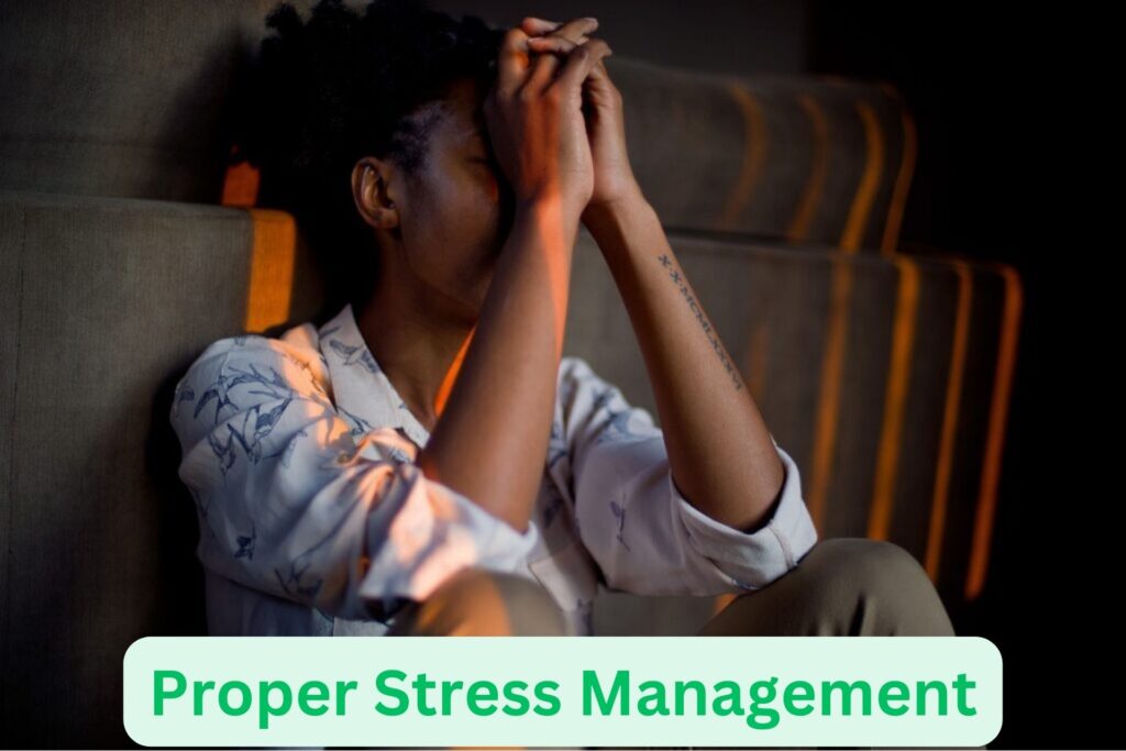 Proper Stress Management