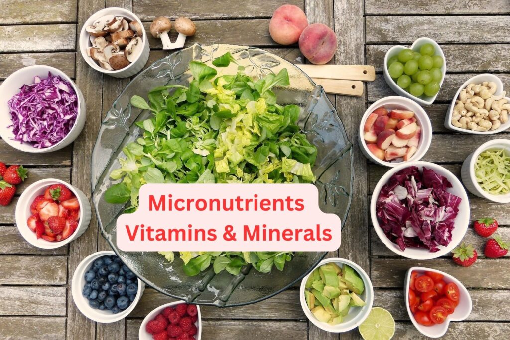 Micronutrients: Vitamins & Minerals