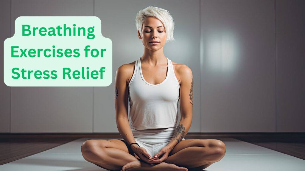 Breathing Exercises for Stress Relief