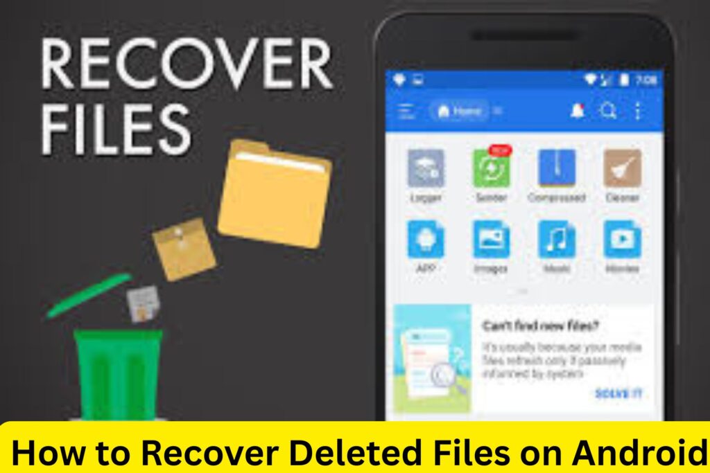 How to Recover Deleted Files on Android