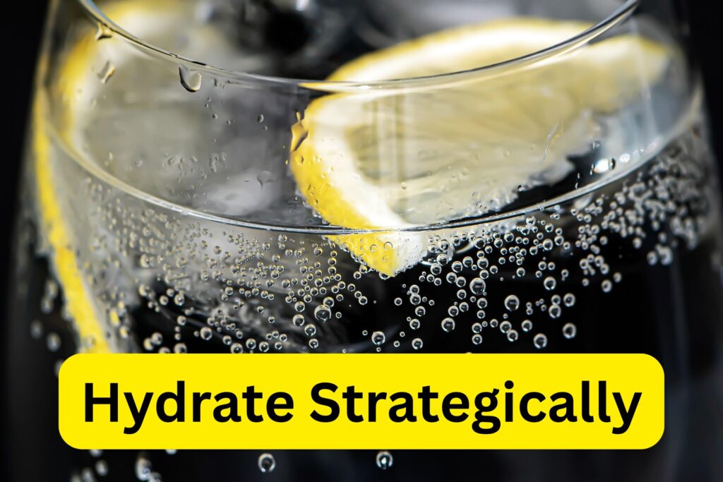 Hydrate Strategically