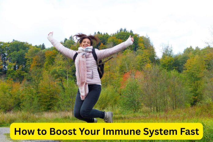How to Boost Your Immune System Fast